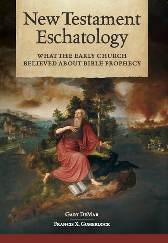 New Testament Eschatology: What the Early Church Believed About Bible Prophecy