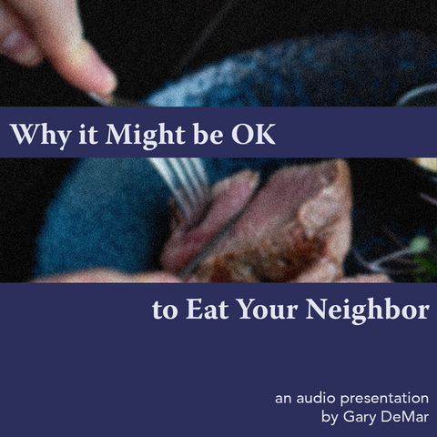 Free MP3: Why it Might be OK to Eat Your Neighbor