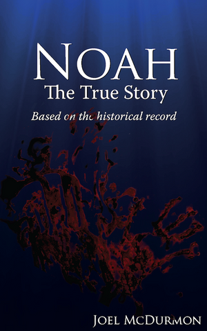 Noah: The True Story