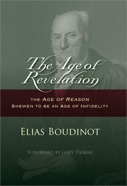 The Age of Revelation: The Age of Reason Shewn to be an Age of Infidelity