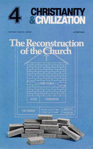 Christianity and Civilization #4 - Reconstruction of the Church