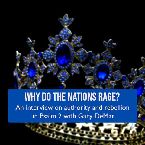 Why Do the Nations Rage?