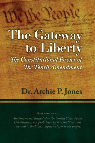 Gateway to Liberty: The Constitutional Power of the 10th Amendment