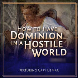 Daniel: How to Have Dominion in a Hostile World