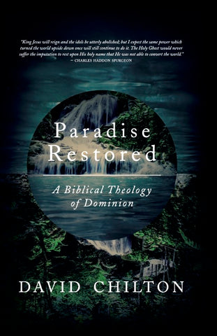 Paradise Restored: A Biblical Theology of Dominion