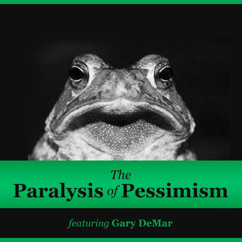 Paralysis of Pessimism