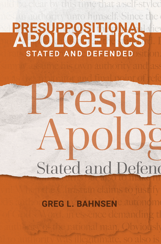 Presuppositional Apologetics