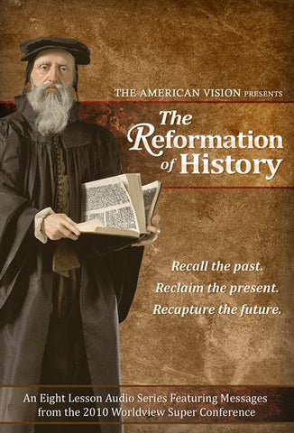 The Reformation of History