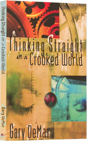 Thinking Straight in a Crooked World
