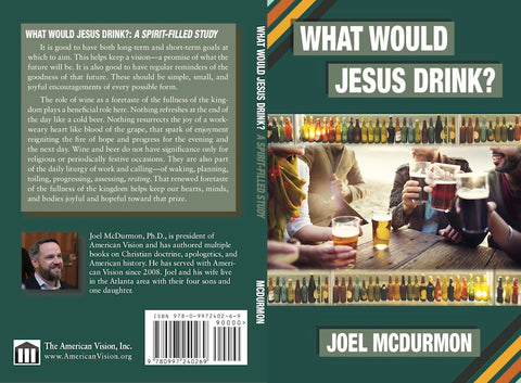 What Would Jesus Drink? a Spirit Filled Study