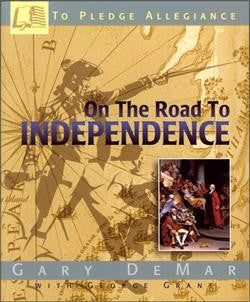 To Pledge Allegiance: On the Road to Independence
