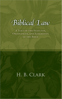 Biblical Law: A Text of the Statutes, Ordinances, and Judgments of the Bible