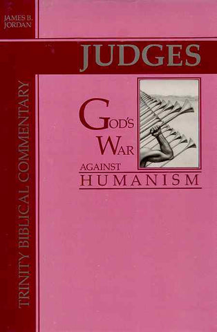 Judges: God's War Against Humanism
