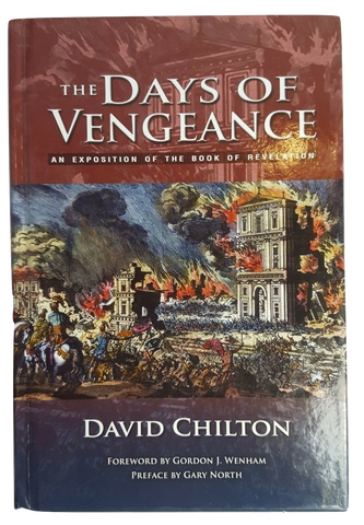 The Days of Vengeance: An Exposition on the Book of Revelation