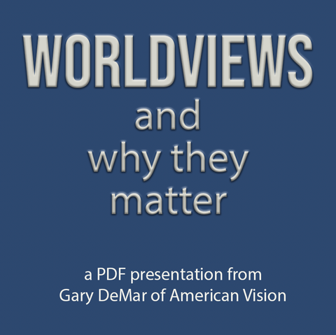 Worldviews and Why They Matter